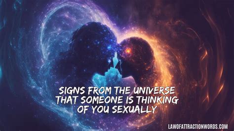 does he think about me sexually|16 signs from the universe that someone is thinking of you .